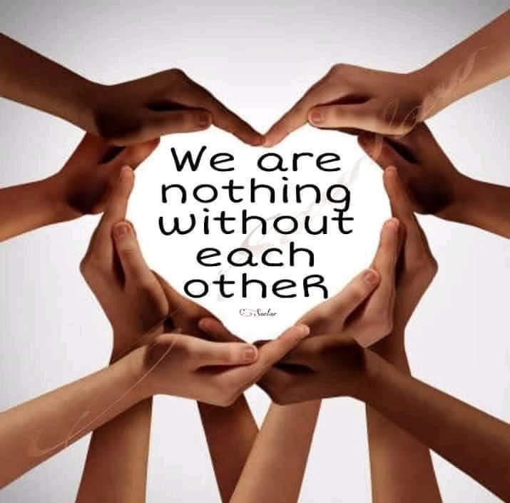 Hands forming a heart with text: We are nothing without each other